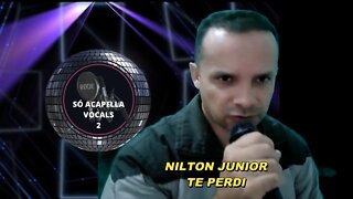 Te Perdi - Gian & Giovani(Nilton Junior) ACapella