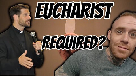 RESPONSE To Father Mike Schmitz | The eucharist