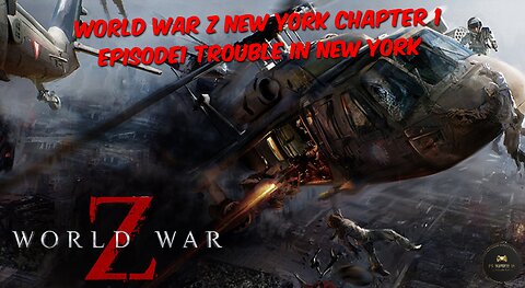 World War Z - TROUBLE IN NEW YORK - Chapter 1 New York Full Walkthrough No Commentary