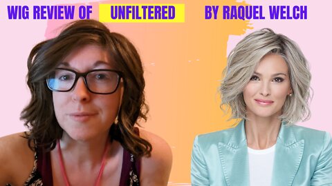 unfiltered by Raquel welch- wig review