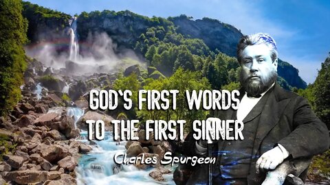 God's First Words to the First Sinner by Charles Spurgeon