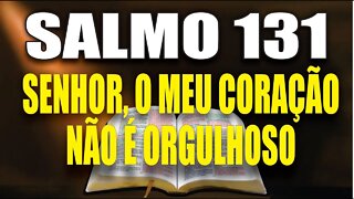 Livro dos Salmos da Bíblia: Salmo 131