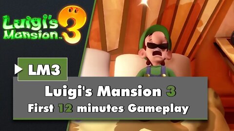 Luigi's Mansion 3 - First 12 minutes Gameplay