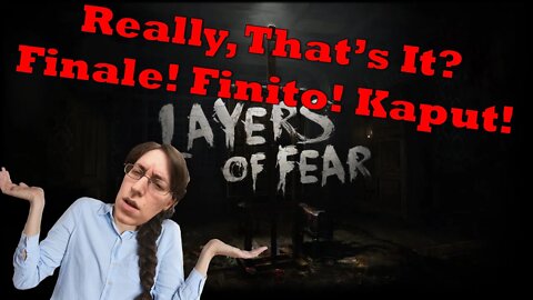 Layers of Fear Part 9 Finale! Everyday Let's Play