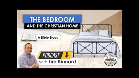 The Bedroom and the Christian Home [Sex and Intimacy]