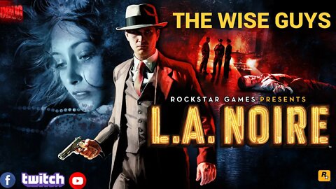 The Wise guys LA Noire part 8