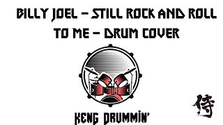 Billy Joel - Still Rock And Roll To Me Drum Cover KenG Samurai