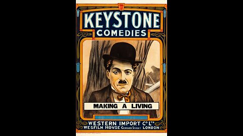 Making A Living (1914 Film) -- Directed By Henry Lehrman -- Full Movie