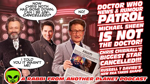 Doctor Who News & Rumour Patrol: Michael Sheen is NOT The Doctor! Chibnall's biggest star CANCELLED!