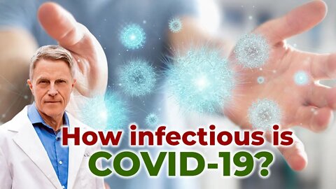 How infectious is COVID-19?