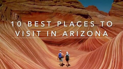 10 Best Places to Visit in Arizona - Travel Video