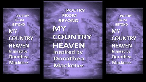 MY COUNTRY HEAVEN Poetry inspired by Dorothea Mackellar