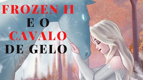 FROZEN 2 E CAVALO MAGICO