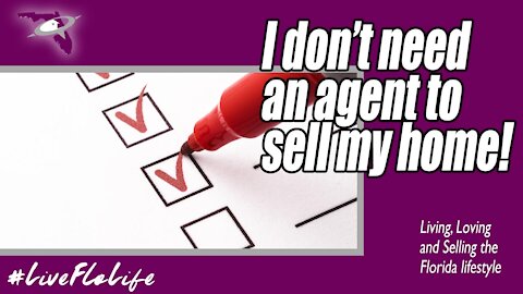 I Can Sell My Own Home! I Don't Need an Agent!