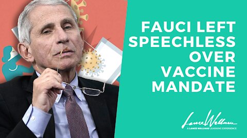 Fauci Left Speechless Over Vaccine Mandate | Lance Wallnau