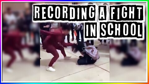 RECORDING A FIGHT IN SCHOOL AND GETTING CAUGHT (story)