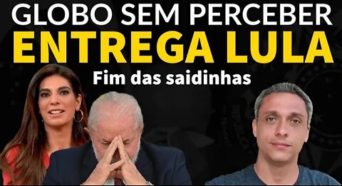 In Brazil, Globolixo admits that LULA wants to veto the end of Saidinhas and side with crime