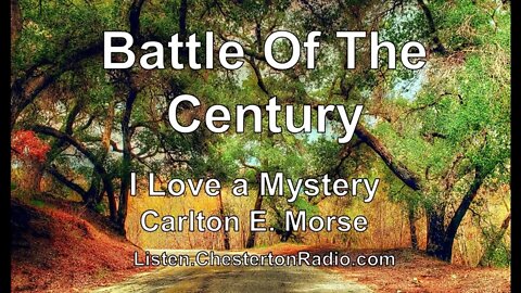 Battle Of The Century - I Love a Mystery - Carlton E. Morse