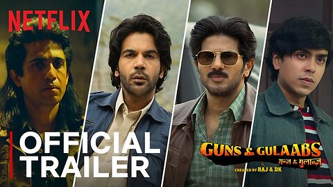 Guns & Gulaabs | Official Trailer | Raj & DK | Rajkummar, Dulquer, Adarsh, Gulshan | Aug 18