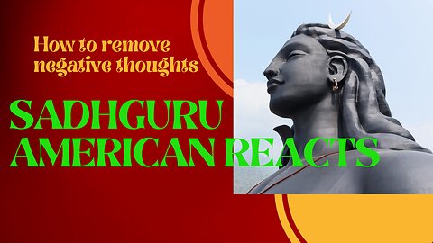 AMERICAN REACTS to SADHGURU | How to Remove Negative Thoughts | I am INSPIRED!