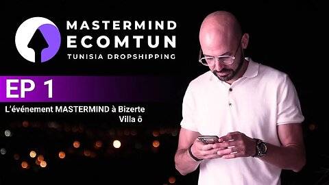 Mastermind ECOMTUN 2023 | Dropshipping depuis la Tunisie