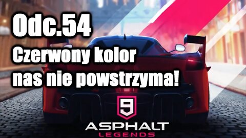 Asphalt 9 odc 54 Czerwony kolor nas nie powstrzyma!