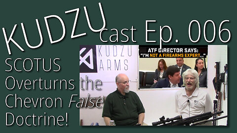 Kudzu Cast Ep. 006: SCOTUS Overturns the Chevron Doctrine