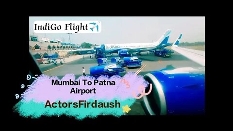 Mumbai To Patna Airport Flight ✈️ journey vlog -1 ActorsFirdaush #mumbai #airport #patna