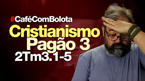 🔴 Mt7.7-12 - Como Orar? - Café Com Bolota