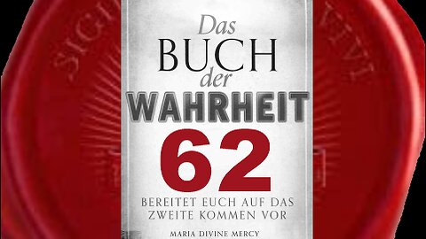 Besondere Gnaden, versprochen für das Hinwenden an Jesus - (Buch der Wahrheit Nr 62)