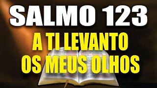 Livro dos Salmos da Bíblia: Salmo 123