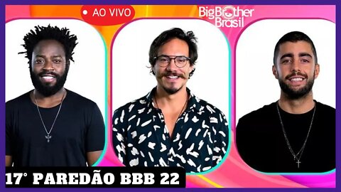 BBB 22: 17° Paredão Formado Quem Você Elimina?; Gustavo Eliminado 81%; Paulo Andre Líder 20/04/2022