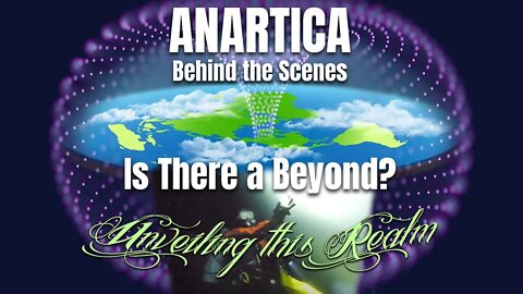 Antarctica - Behind the scenes, Is there a Beyond?