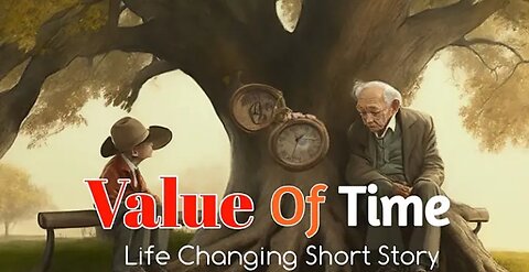 Time Story.A Motivational Story.