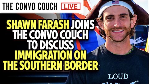 Migration to the southern border. Why are they coming w/ Shawn Farash