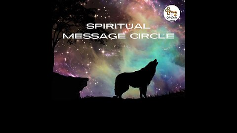 14 Sept 2024 ~ Spiritual Message Circle ~ Ep 79