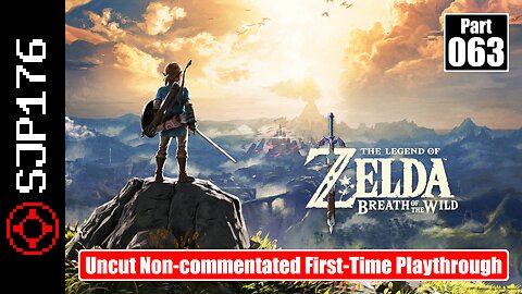 The Legend of Zelda: Breath of the Wild—Part 063—Uncut Non-commentated First-Time Playthrough