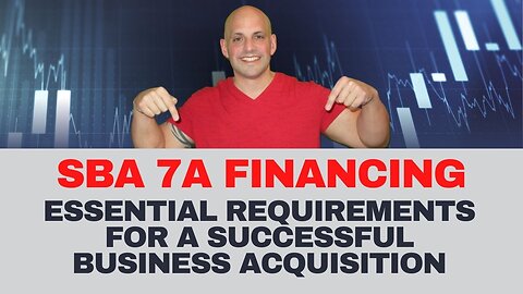 How to Qualify for SBA 7a Financing when Buying a Business or Franchise