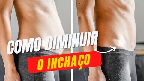 COMO DIMINUIR O ESTUFAMENTO E A DISTENSÃO ABDOMINAL