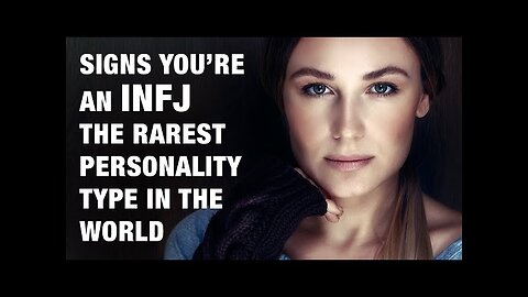 15 Signs You're An INFJ - The World's Rarest Personality Type