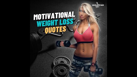 Motivational Weight Loss Quotes To Help Keep You Going!