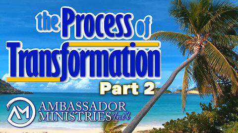 The Process of Transformation - Part 2