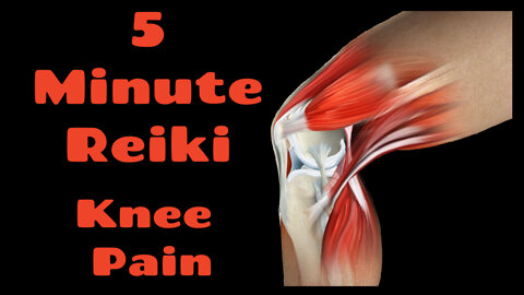 Reiki l Knee Pain l 5 minute Session l Healing Hands Session