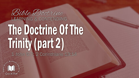 The Doctrine Of The Trinity (Part 2): 1 John 5:7; 2 Corinthians 13:14