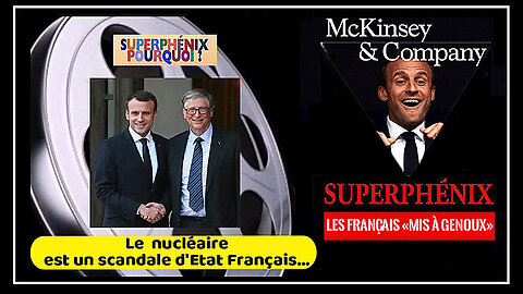 L'ARNAQUE du NUCLEAIRE FRANCAIS est "un" SCANDALE D'ETAT "historique"... (Hd 720)