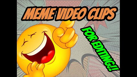 Meme Video for Editing!!