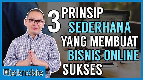 3 Prinsip Sederhana Yang Membuat Bisnis Online Sukses