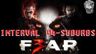 [Interval 04 - Suburbs] F.E.A.R. 3