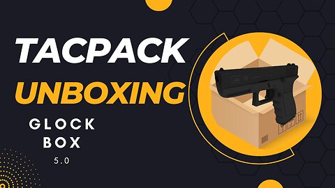 Glock Box 5.0 TacPack unboxing!