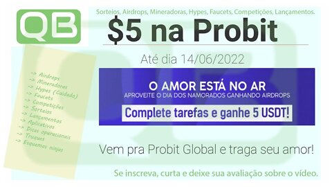 #Airdrop - $5 para você e para seu #MOZÃO só na #Probit - #OAmorEstaNoAr